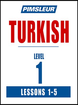 Pimsleur Turkish Level 1 Lessons 1-5 - Audiobook